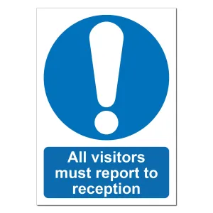 All Visitors Must Report to Reception Safety Sign