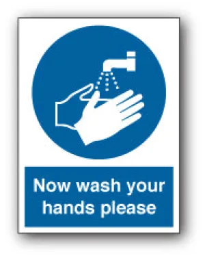 Now wash your hands please